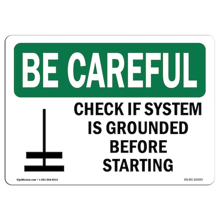 OSHA BE CAREFUL Sign, Check If System Is W/ Symbol, 24in X 18in Aluminum